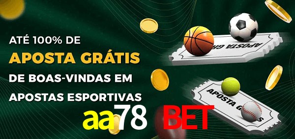 aa78 bet Ate 100% de Aposta Gratis