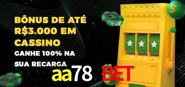 aa78 bet melhor bônus de depósito